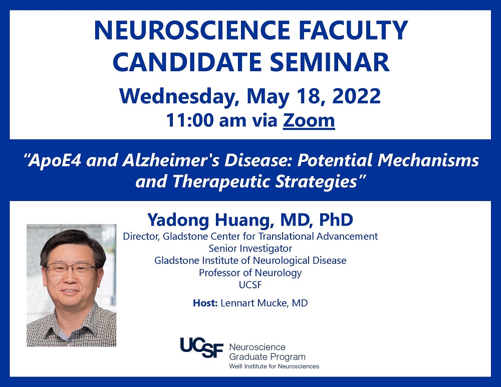 Neuroscience Faculty Candidate Seminar Yadong Huang, MD, PhD